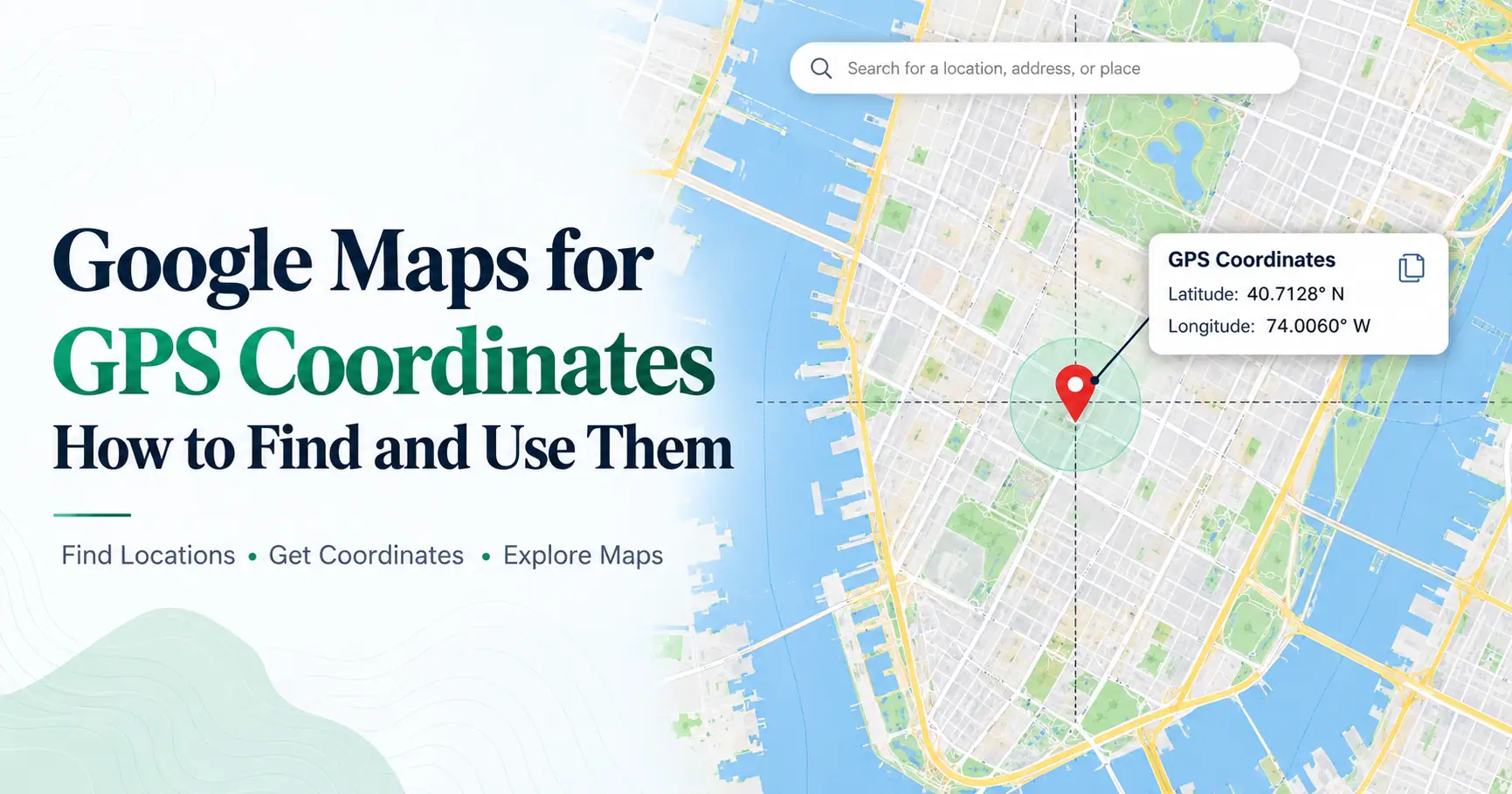 Google Maps for GPS coordinates: blog hero image showing how to find and use GPS coordinates in Google Maps, with a map location pin, latitude and longitude values, and a coordinate search interface.